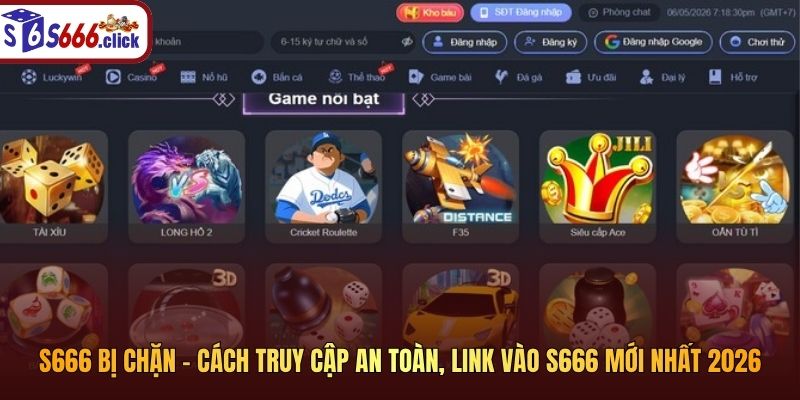 S666 bị chặn – Cách truy cập an toàn, link vào S666 mới nhất 2026