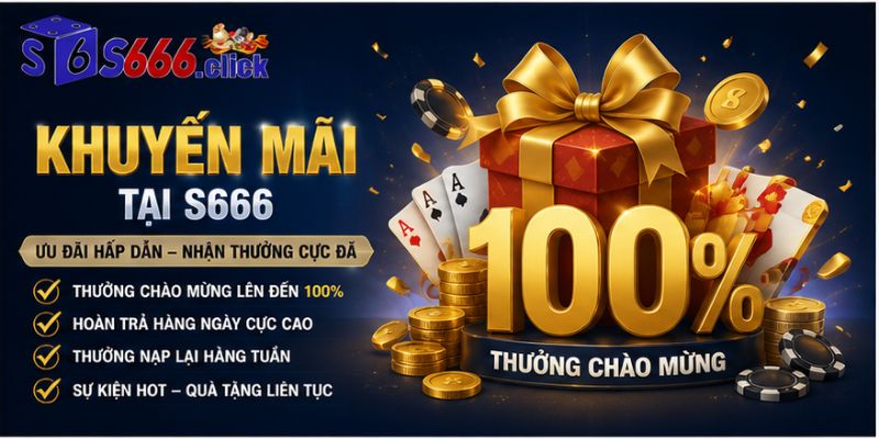 khuyến mãi hấp dẫn, đa dạng tại S666